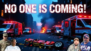 When Hospitals, EMS, Fire Department, And All Emergency Services Collapse | Reality Check