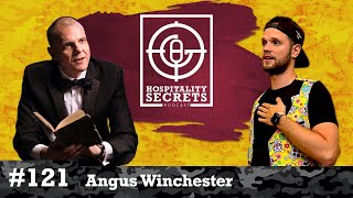 Angus Winchester "Learning About Drinks, Drinkers & Those Who Serve Them" | HOSPITALITY SECRETS #121