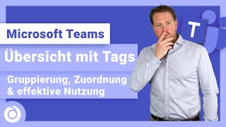 Tags in Teams – Übersicht durch Zuordnung von Gruppen oder einzelnen Teilnehmern