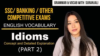 IDIOMS Pt.2 I SSC / Banking / Other Competitive Exams I English Vocabulary I Concept and Explanation