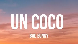 Bad Bunny - Un Coco (Letra_Lyrics)