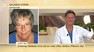 Solweig räddade livet på sin man efter att ha lyssnat på doktor Mikaels råd - Nyhetsmorgon (TV4)