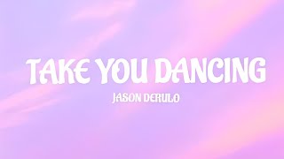 Jason Derulo - Take You Dancing (lyrics)