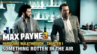 Max Payne 3 - Hardcore Walkthrough - Intro & Chapter 1 - Something Rotten in the Air