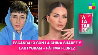 Escándalo con la China Suárez y Lautygram + Fátima Florez - #ALaTarde | Programa completo (3/1/24)