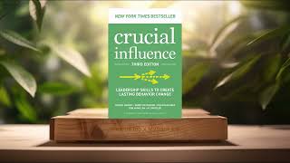 [Review] Crucial Influence, Third Edition (Joseph Grenny) Summarized.