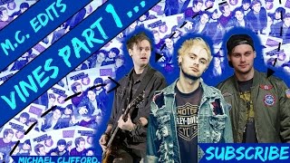 Michael Clifford 5SOS MEGA Vine COMP Pt:1