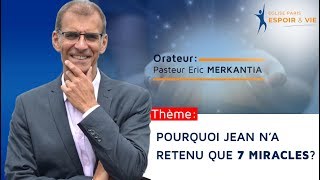 Pourquoi Jean n'a retenu que seulement 7 Miracles ?