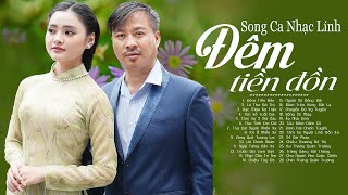 28 Bài Song Ca Nhạc Lính THU HƯỜNG QUANG LẬP Càng Nghe Càng Đỉnh ❤ Đêm Tiền Đồn & Lá Thư Đô Thị