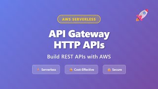 AWS API Gateway HTTP APIs Tutorial: Build REST APIs Step by Step