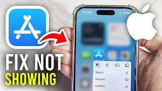 Fix App Store Not Showing On iPhone - Full Guide