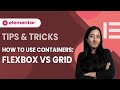 Master Elementor Containers: Flexbox vs Grid Explained!