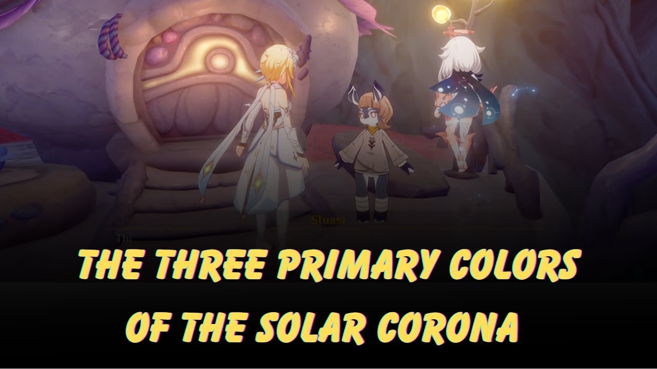 The Three Primary Colors Of The Solar Corona - Genshin World Quest ...