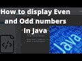 Java - How to display Even and Odd numbers on JetBrains with source code
