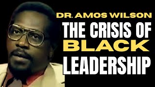 Dr. Amos Wilson: The Crisis of Black Leadership - Archive Footage check1