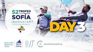 DAY 3 | 2023 | 52 Trofeo Princesa Sofía Mallorca by Iberostar | Highlights