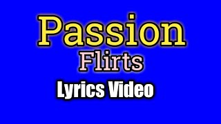 Passion - The Flirts (Lyrics Video)