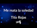 Me mata la soledad letra | Tito Rojas | Salsa baul (Frases en Salsa)