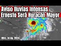 Aviso Importante  lluvias intensas Ernesto será huracán Mayor rumbo a tierra #huracan  #tormenta