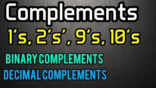 Complements 1's, 2's', 9's, 10's(Binary \u0026 Decimal Complements)