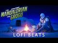 Star Wars: The Mandalorian and Grogu | Lofi Chill Mix