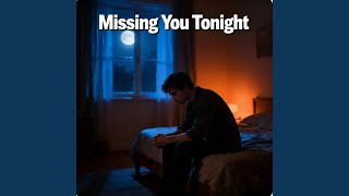 Missing You Tonight