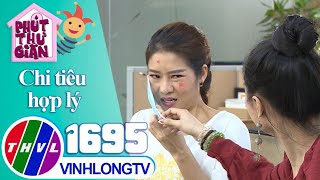 Phương Thảo hối hận khi dùng hàng giá rẻ, không nguồn gốc | Phút thư giãn-Tập 1695: Chi tiêu hợp lý