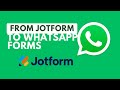 How to convert your JotForm into a WhatsApp Form