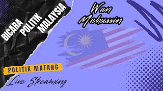 LIVE Sesi Petang 9 Feb - Wan Mahussin