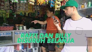 RAFFI BILLY AND FRIENDS - Raffi dan Billy Beli Bahan Masakan Buat Syahnaz (23/6/19) Part 2