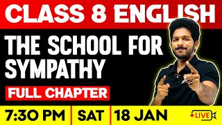 Class 8 English | The School For Sympathy | Full Chapter | Exam Winner