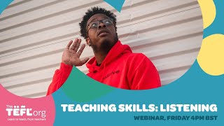 Teaching Skills: Listening