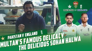 Multan's Famous Delicacy - The Delicious Sohan Halwa | Pakistan vs England | Test Series | MY2T