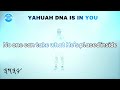 yahuah dna is in you origional song