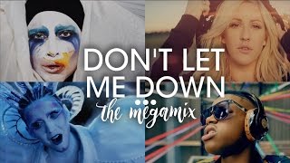 Don’t Let Me Down (The Megamix) – E.Goulding · Zayn & More (T10MO)