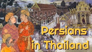 The Story of Safavid Persia and the Siamese Court in Ayutthaya | Thailand's Iranian Community