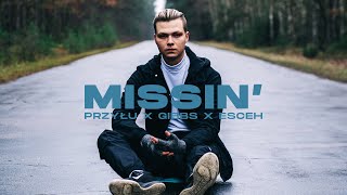 PRZYŁU ft. GIBBS, ESCEH - MISSIN'