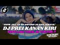 DJ UCAPNE JANJI YEN SIDO MANTENAN LAN BAKAL BEBRAYAN || DJ PREI KANAN KIRI VIRAL TIKTOK 2024