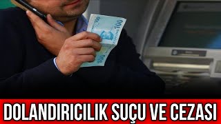 Nitelikli Dolandırıcılık Suçu ve Cezası Dolandırıcılık Suçu