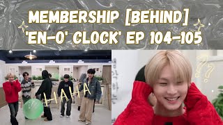 MEMBERSHIP [Behind] ENHYPEN (엔하이픈) 'EN-O' CLOCK' EP 104-105