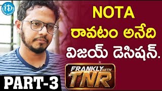Taxiwala Movie Director Rahul sankrityan Interview Part #3 | Frankly With TNR #137