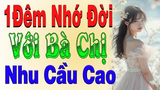 Nghe Là Hứng : 1 ĐÊM NHỚ ĐỜI VỚI BÀ CHỊ | Câu Chuyện Hấp Dẫn