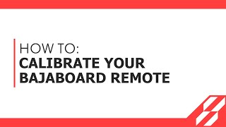 HOW TO: CALIBRATE YOUR BAJABOARD REMOTE THROTTLE