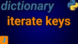 Python Iterate Through Dictionary Keys