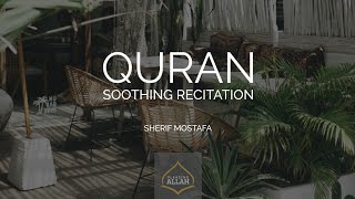 10 Hours of Quran Recitation | Sherif Mostafa | شريف مصطفى