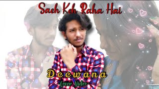 Sach Keh Raha Hai Deewana | Cover Video|B Praak|New Song|Sad Love Story|Part 1 | Sahil Raj Prajapati