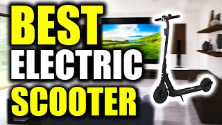 TOP 5 Best Electric Scooters with Long Range [2022]