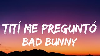 km Bad Bunny   Tití Me Preguntó Letra Lyrics
