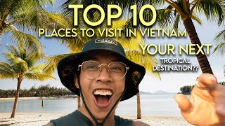 TOP 10 places in Vietnam 2022| How to travel Vietnam | Travel Guide Vietnam