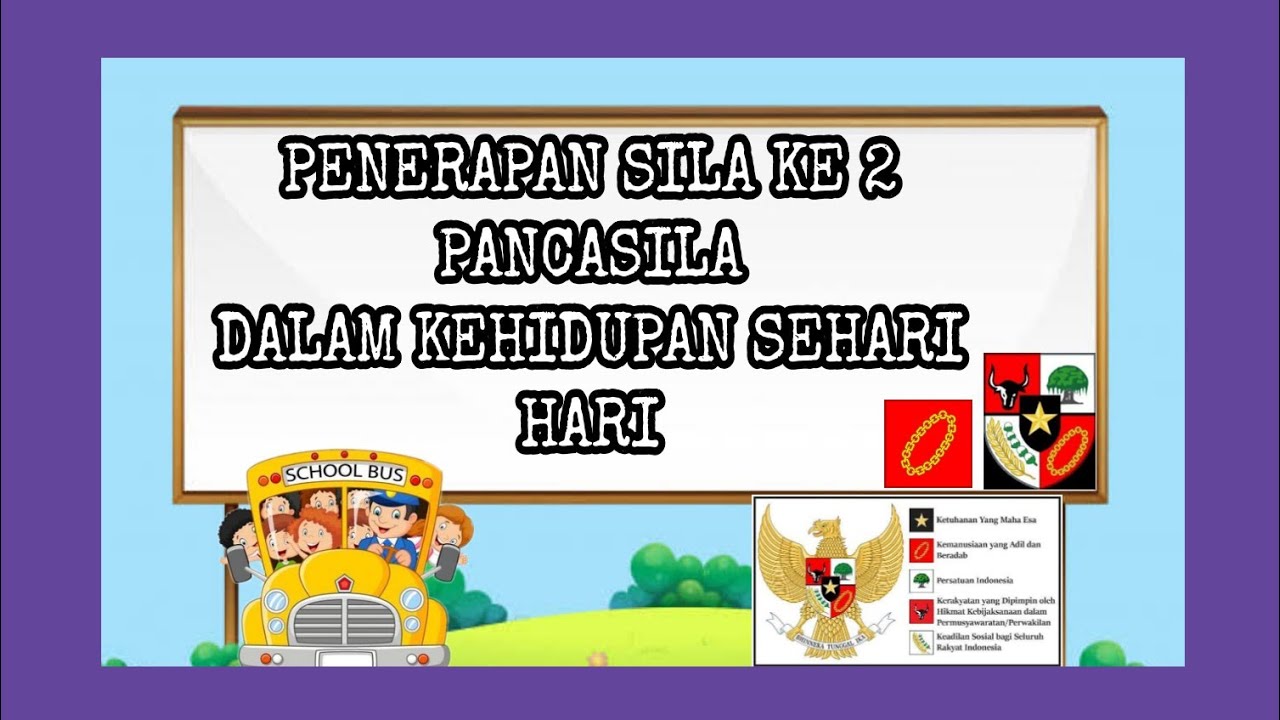 Penerapan Sila Ke 2 Pancasila Dalam Kehidupan Sehari Hari Pkn Kls6